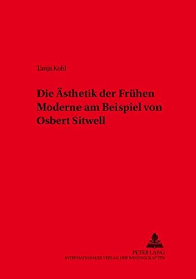 Die Aesthetik Der Fruehen Moderne Am Beispiel Von Osbert Sitwell