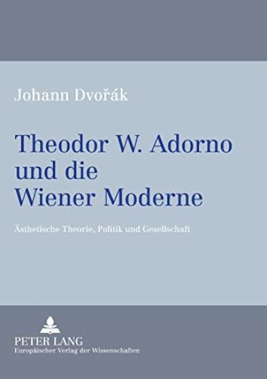Theodor W. Adorno und die Wiener Moderne