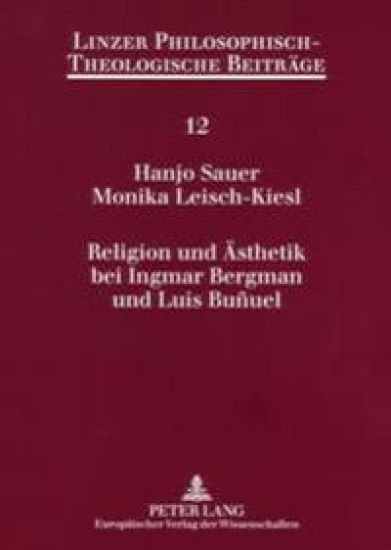 Religion Und Aesthetik Bei Ingmar Bergman Und Luis Buñuel