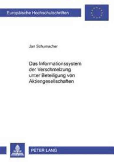 Das Informationssystem Der Verschmelzung Unter Beteiligung Von Aktiengesellschaften