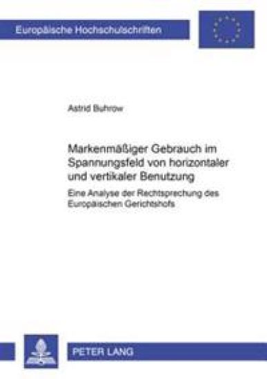 Markenmaeßiger Gebrauch Im Spannungsfeld Von Horizontaler Und Vertikaler Benutzung