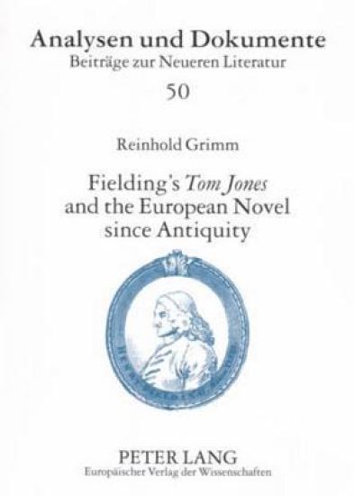 Fielding's Tom Jones and the European Novel Since Antiquity