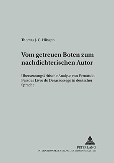 Vom getreuen Boten zum nachdichterischen Autor