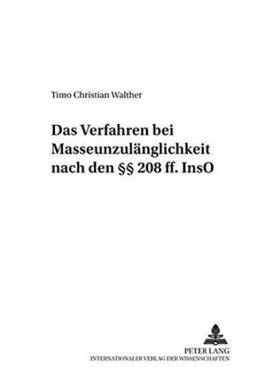 Das Verfahren Bei Masseunzulaenglichkeit Nach Den §§ 208 Ff. Inso