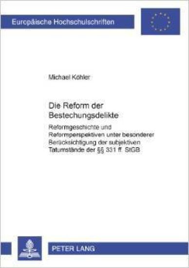 Die Reform Der Bestechungsdelikte