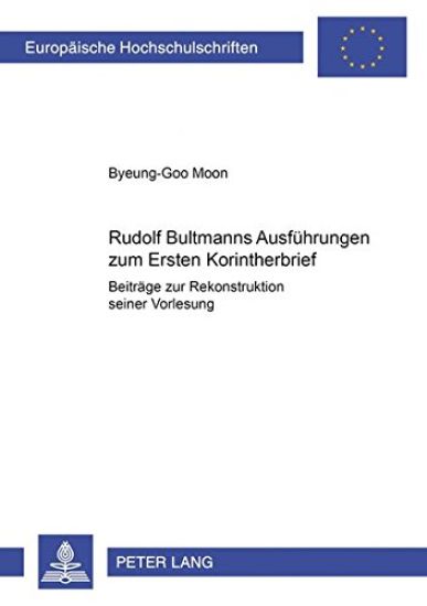 Rudolf Bultmanns Ausfuehrungen Zum Ersten Korintherbrief