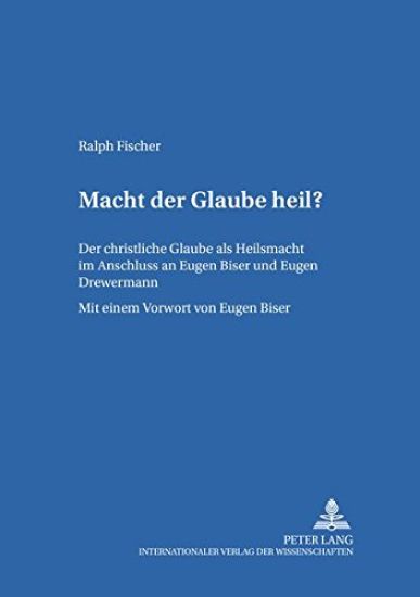Macht Der Glaube Heil?