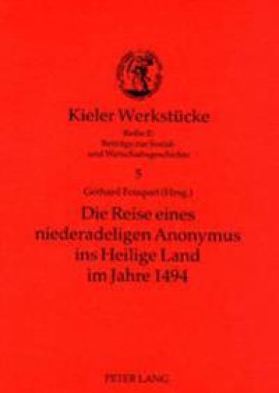 Die Reise Eines Niederadeligen Anonymus Ins Heilige Land Im Jahre 1494