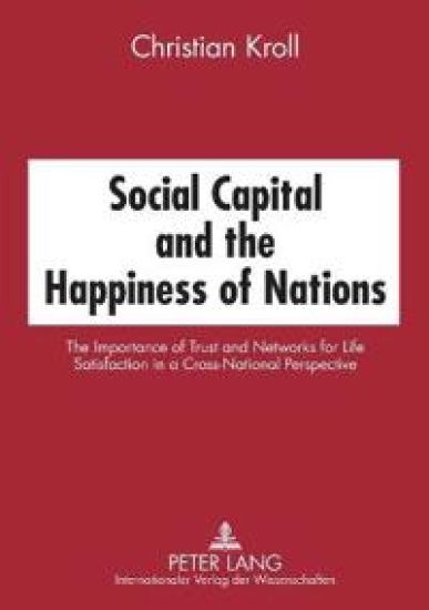 Social Capital and the Happiness of Nations