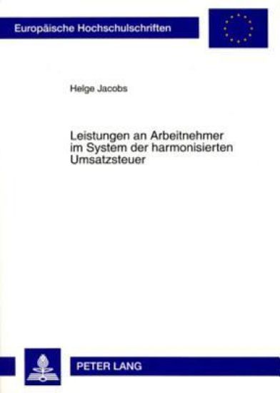 Leistungen an Arbeitnehmer Im System Der Harmonisierten Umsatzsteuer