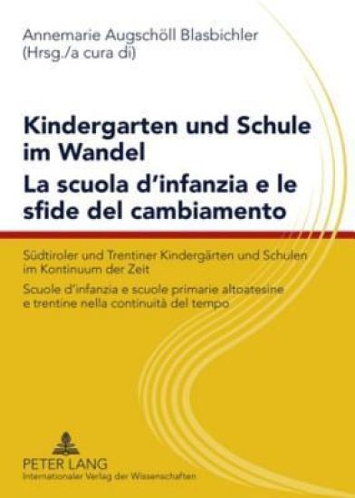 Kindergarten Und Schule Im Wandel- La Scuola d'Infanzia E Le Sfide del Cambiamento