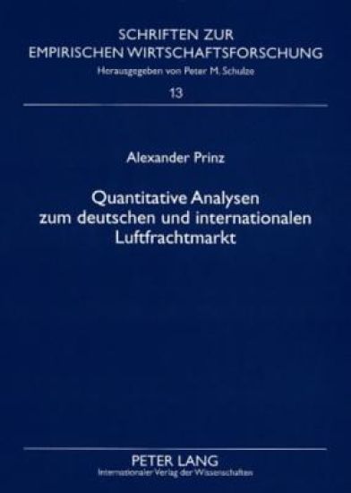 Quantitative Analysen Zum Deutschen Und Internationalen Luftfrachtmarkt