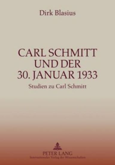 Carl Schmitt Und Der 30. Januar 1933