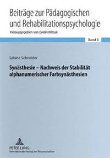 Synaesthesie - Nachweis Der Stabilitaet Alphanumerischer Farbsynaesthesien