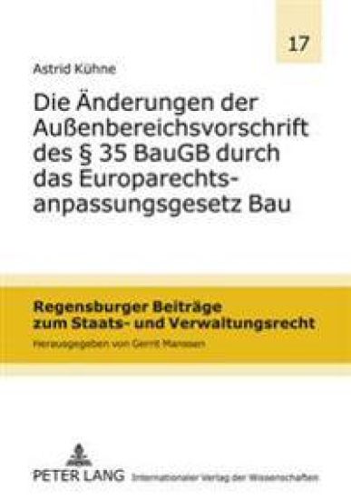 Die Aenderungen Der Außenbereichsvorschrift Des § 35 Baugb Durch Das Europarechtsanpassungsgesetz Bau