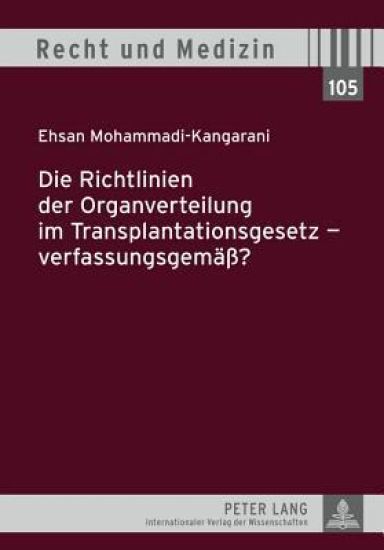 Die Richtlinien Der Organverteilung Im Transplantationsgesetz - Verfassungsgemaeß?