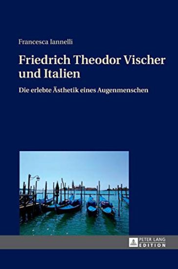 Friedrich Theodor Vischer Und Italien