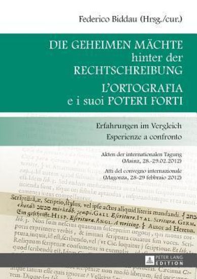 Die Geheimen Maechte Hinter Der Rechtschreibung- l'Ortografia E I Suoi Poteri Forti