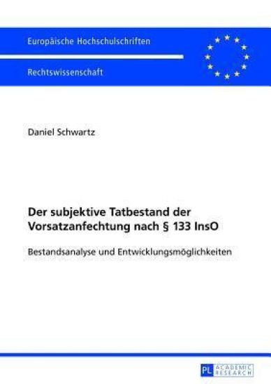Der Subjektive Tatbestand Der Vorsatzanfechtung Nach § 133 Inso