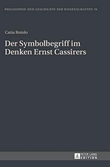 Der Symbolbegriff im Denken Ernst Cassirers