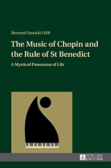 The Music of Chopin and the Rule of St Benedict