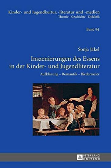 Inszenierungen Des Essens in Der Kinder- Und Jugendliteratur