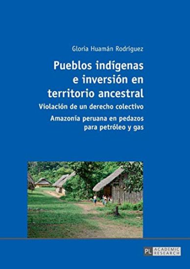 Pueblos indígenas e inversión en territorio ancestral