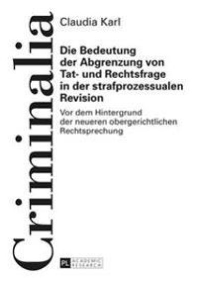 Die Bedeutung der Abgrenzung von Tat- und Rechtsfrage in der strafprozessualen Revision