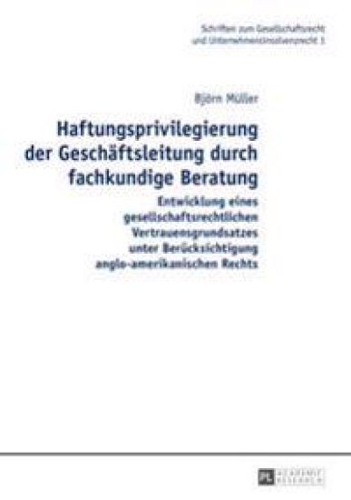 Haftungsprivilegierung Der Geschaeftsleitung Durch Fachkundige Beratung