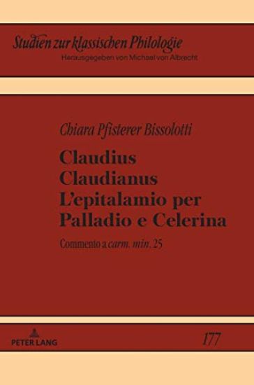 Claudius Claudianus. L'epitalamio per Palladio e Celerina
