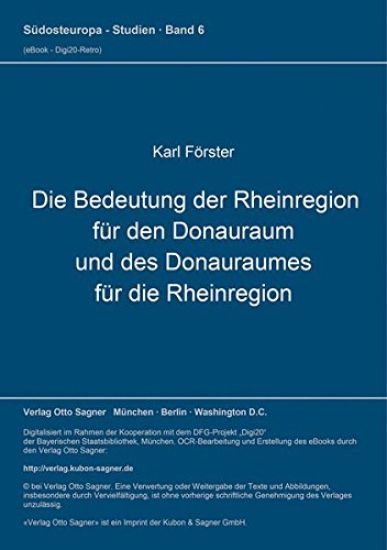 Die Bedeutung der Rheinregion fuer den Donauraum und des Donauraumes fuer die Rheinregion