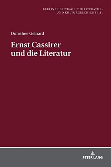 Ernst Cassirer und die Literatur