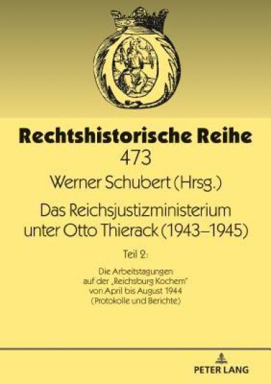 Das Reichsjustizministerium unter Otto Thierack (1943-1945)