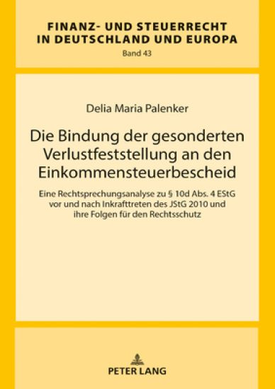 Die Bindung Der Gesonderten Verlustfeststellung an Den Einkommensteuerbescheid
