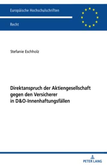 Direktanspruch der Aktiengesellschaft gegen den Versicherer in D&O-Innenhaftungsfaellen