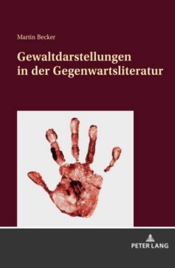 Gewaltdarstellungen in Der Gegenwartsliteratur