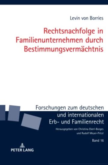 Rechtsnachfolge in Familienunternehmen durch Bestimmungsvermaechtnis