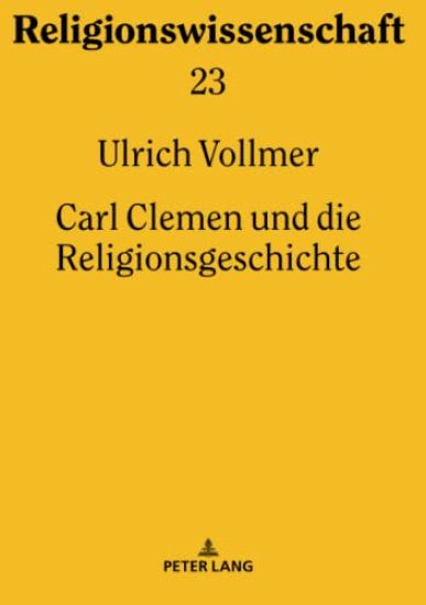 Carl Clemen Und Die Religionsgeschichte