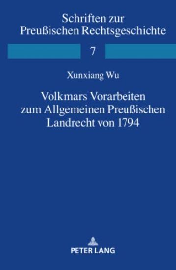 Volkmars Vorarbeiten zum Allgemeinen Preußischen Landrecht von 1794