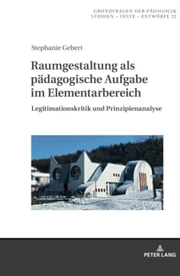Raumgestaltung als paedagogische Aufgabe im Elementarbereich
