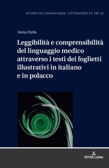 Leggibilit? E Comprensibilit? del Linguaggio Medico Attraverso I Testi Dei Foglietti Illustrativi in Italiano E in Polacco