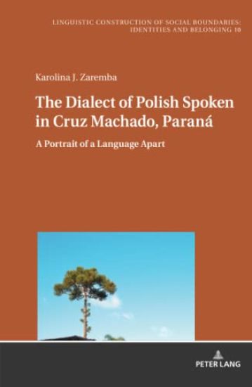 The Dialect of Polish Spoken in Cruz Machado, Paraná