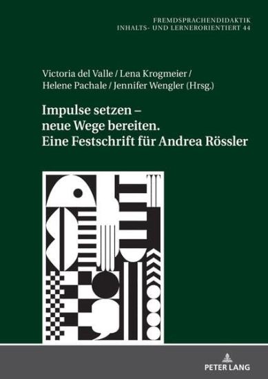 Impulse setzen - neue Wege bereiten. Eine Festschrift fuer Andrea Roessler