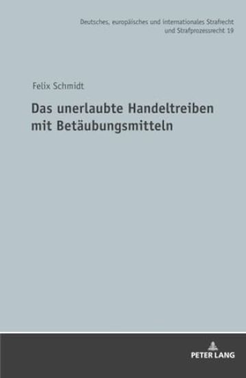 Das unerlaubte Handeltreiben mit Betaeubungsmitteln