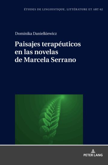 Paisajes Terapéuticos En Las Novelas de Marcela Serrano