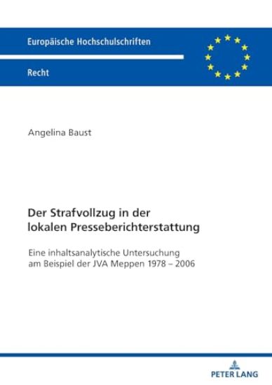Der Strafvollzug in der lokalen Presseberichterstattung
