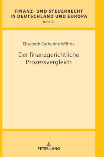 Der finanzgerichtliche Prozessvergleich