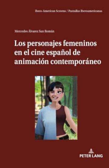 Los Personajes Femeninos En El Cine Español de Animación Contemporáneo
