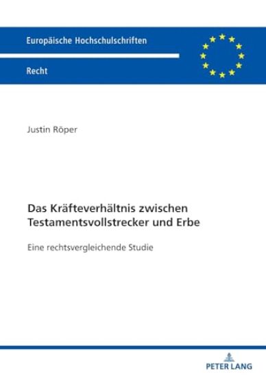 Das Kraefteverhaeltnis zwischen Testamentsvollstrecker und Erbe: Eine rechtsvergleichende Studie