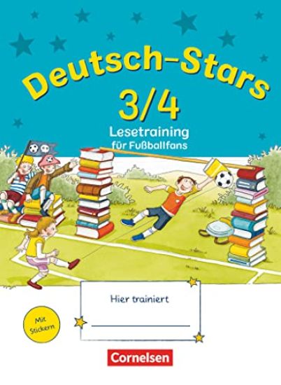 Deutsch-Stars 3./4. Schuljahr. Lesetraining für Fußballfans
